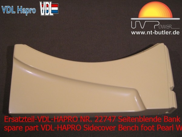 Ersatzteil-VDL-HAPRO NR. 22747 Seitenblende Bank Fu? Pearl White